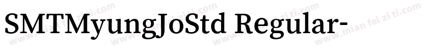 SMTMyungJoStd Regular字体转换